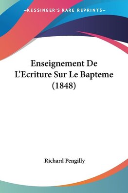 Enseignement De L'Ecriture Sur Le Bapteme (1848)