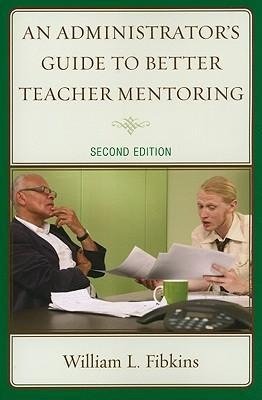 Administrator's Guide to Better Teacher Mentoring