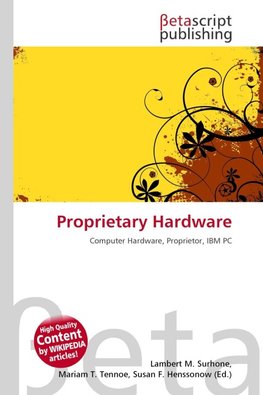 Proprietary Hardware
