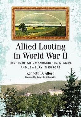 Alford, K:  Allied Looting in World War II