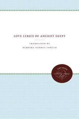 LOVE LYRICS OF ANCIENT EGYPT