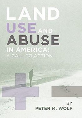 Land Use and Abuse in America