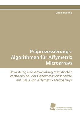 Präprozessierungs-Algorithmen für Affymetrix Microarrays