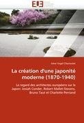 La création d''une japonité moderne (1870-1940)