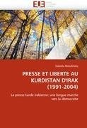 PRESSE ET LIBERTE AU KURDISTAN D''IRAK (1991-2004)