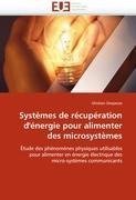 Systèmes de récupération d''énergie pour alimenter des microsystèmes