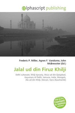 Jalal ud din Firuz Khilji