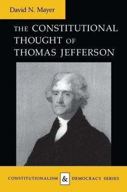 Constitutional Thought of Thomas Jefferson (Revised)