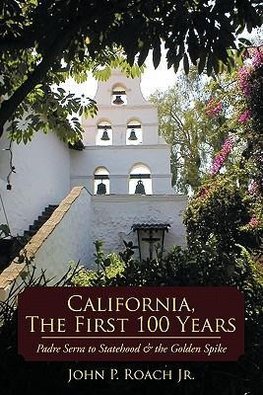 California, the First 100 Years