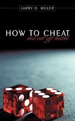 How to cheat and not get busted