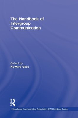 The Handbook of Intergroup Communication