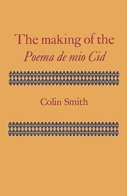 The Making of the Poema de Mio Cid