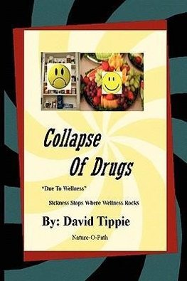 "Collapse of Drugs" due to wellness