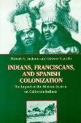 Indians, Franciscans, and Spanish Colonization