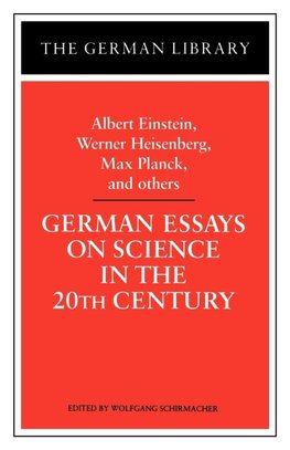 German Essays on Science in the 20th Century