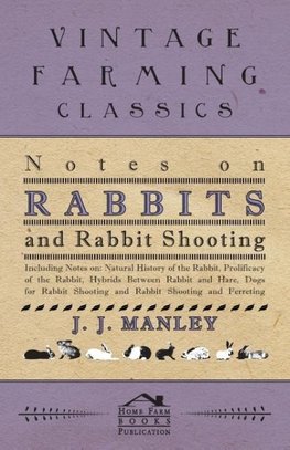 Notes On Rabbits And Rabbit Shooting