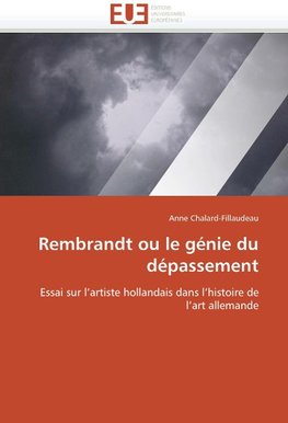 Rembrandt ou le génie du dépassement