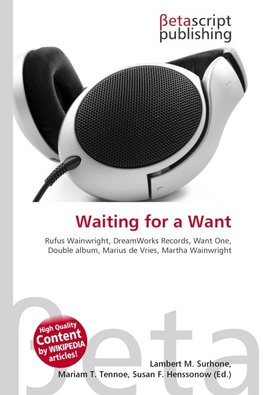 Waiting for a Want