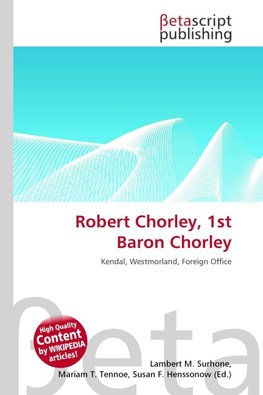 Robert Chorley, 1st Baron Chorley