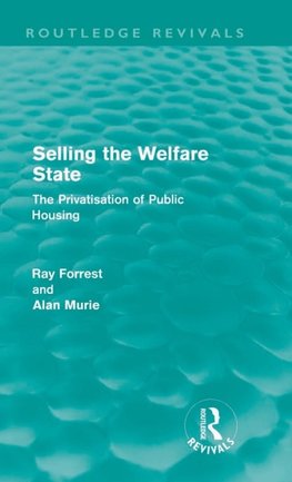 Selling the Welfare State (Routledge Revivals)