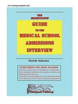 The Smartypants' Guide to the Medical School Admissions Interview