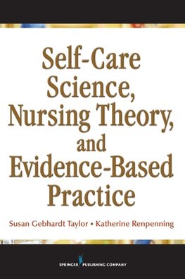 Self-Care Science, Nursing Theory, and Evidence-Based Practice