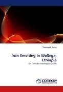 Iron Smelting in Wollega, Ethiopia