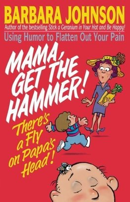 A Mama Get the Hammer! There's a Fly on Papa's Head!