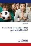 Is watching football good for your mental health?