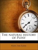 The natural history of Pliny