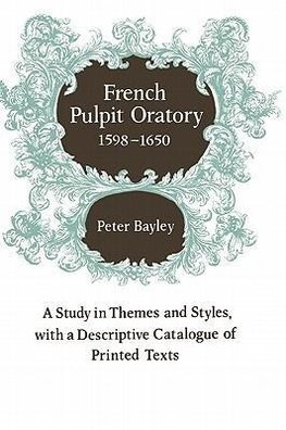 French Pulpit Oratory, 1598 1650