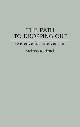 The Path to Dropping Out