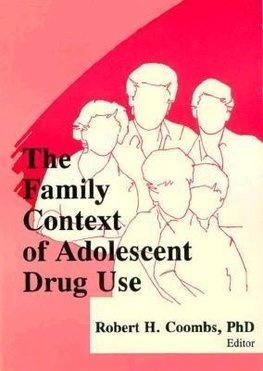The Family Context of Adolescent Drug Use