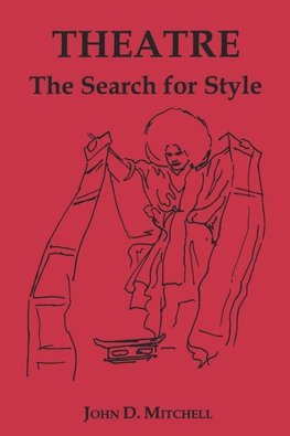 Theatre, the Search for Style