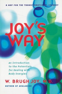 Joy's Way, a Map for the Transformational Journey