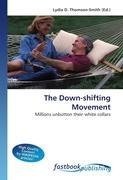 The Down-shifting Movement
