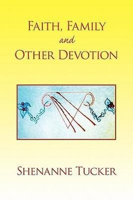 Faith, Family and Other Devotion