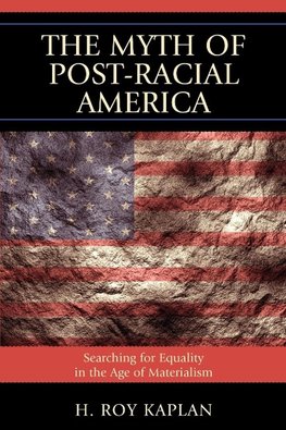 Myth of Post-Racial America