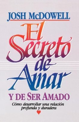 El Secreto de Amar Y de Ser Amado