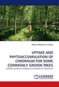 UPTAKE AND PHYTOACCUMULATION OF CHROMIUM FOR SOME COMMONLY GROWN TREES
