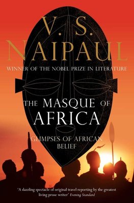 Naipaul, V: The Masque of Africa