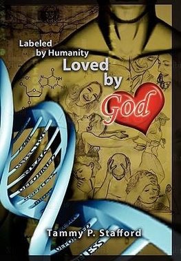 Labeled by Humanity, Loved by God