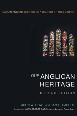 Our Anglican Heritage, Second Edition