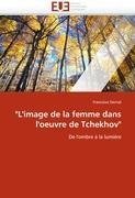 "L''image de la femme dans l''oeuvre de Tchekhov"