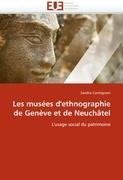 Les musées d''ethnographie de Genève et de Neuchâtel