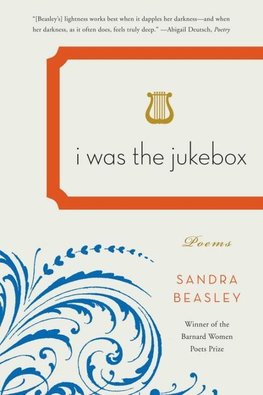 Beasley, S: I Was the Jukebox - Poems