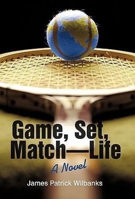 Game, Set, Match-Life