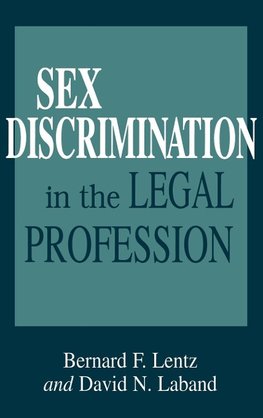 Sex Discrimination in the Legal Profession