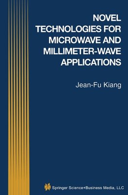 Novel Technologies for Microwave and Millimeter - Wave Applications