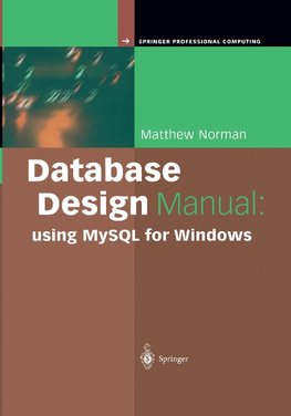 Database Design Manual: using MySQL for Windows
